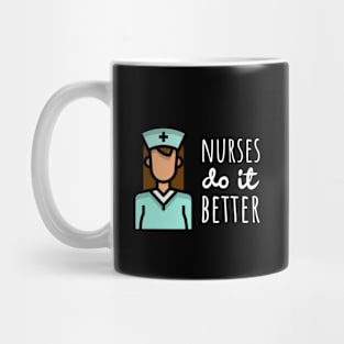 Nurses Do It Better Mug